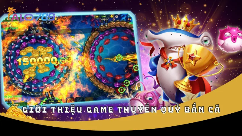 Giới thiệu game Thuyền Quỷ Bắn Cá